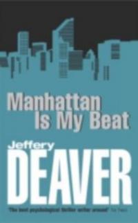 Manhattan Is My Beat - Jeffery Deaver