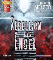 Rebellion der Engel - Brigitte Melzer