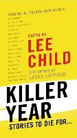 Killer Year: Stories to Die For... - Lee Child
