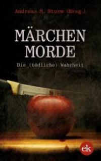 Märchenmorde 1 - Andreas M. Sturm, Martina Arnold, Franziska Steinhauer, Bernd Köstering, Mario Schubert, Frank Kreisler, Gisela Witte, Connie Roters