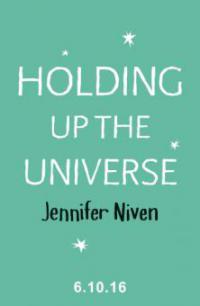 holding up the universe by jennifer niven