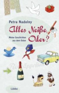 Alles Neiße, Oder? - Petra Nadolny