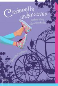 Cinderella undercover - Gabriella Engelmann