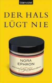 Der Hals lügt nie - Nora Ephron