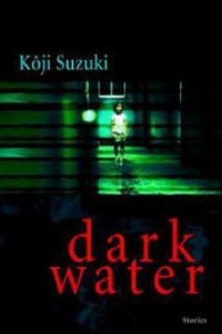 Dark Water - Koji Suzuki