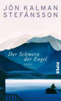 Der Schmerz der Engel - Jon Kalman Stefansson