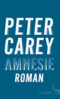 Amnesie - Peter Carey