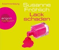Lackschaden (Hörbestseller) - Susanne Fröhlich