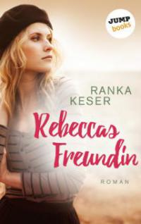 Rebeccas Freundin - Ranka Keser
