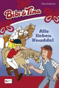 Bibi & Tina - Alle lieben Knuddel - Theo Schwartz