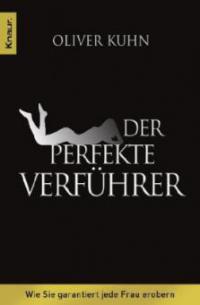 Der perfekte Verführer - Oliver Kuhn