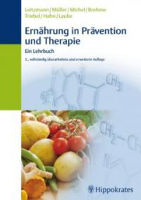 Ernährung in Prävention und Therapie - Claus Leitzmann, Claudia Müller, Petra Michel, Ute Brehme, Thamar Triebel, Andreas Hahn, Heinrich Laube