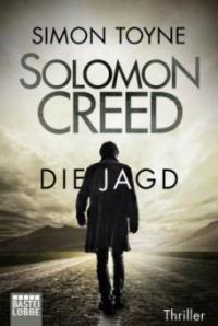 Solomon Creed - Die Jagd - Simon Toyne