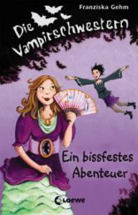 Die Vampirschwestern 2 - Ein bissfestes Abenteuer - Franziska Gehm