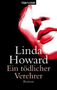 Howard, L: Tödlicher Verehrer - Linda Howard