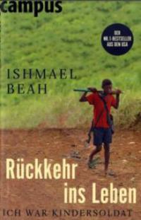 Rückkehr ins Leben - Ishmael Beah