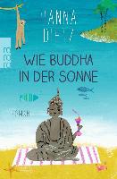 Wie Buddha in der Sonne - Hanna Dietz