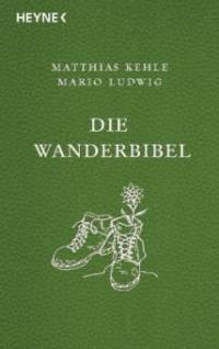 Die Wanderbibel - Matthias Kehle, Mario Ludwig