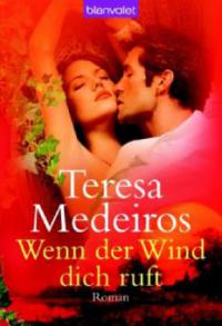 Wenn der Wind dich ruft - Teresa Medeiros