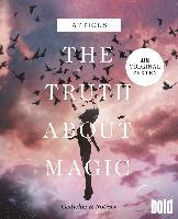 The truth about magic - Atticus