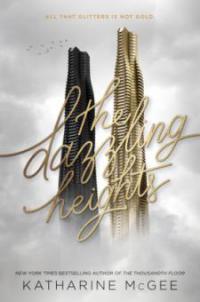 The Thousandth Floor 02. The Dazzling Heights - Katharine McGee