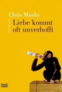 Liebe kommt oft unverhofft - Chris Manby