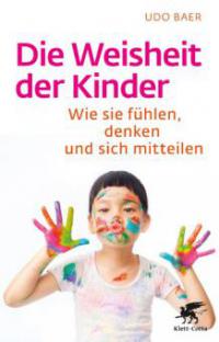 Die Weisheit der Kinder - Udo Baer