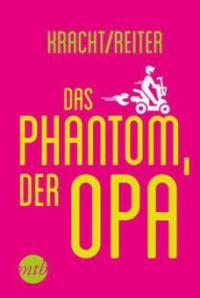 Das Phantom, der Opa - Wolfgang M. Kracht, Marina Reiter