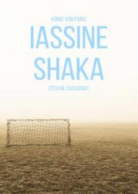 Iassine Shaka - Stefan Zackariat