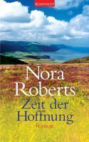 Zeit der Hoffnung. Zeit-Trilogie 02 - Nora Roberts