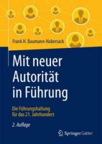 Mit neuer Autorität in Führung - Frank H. Baumann-Habersack