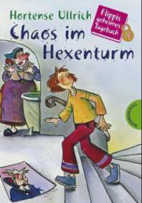 Chaos im Hexenturm - Hortense Ullrich