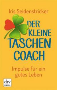 Der kleine Taschencoach - Iris Seidenstricker