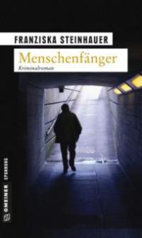 Menschenfänger - Franziska Steinhauer