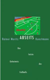 Abseits - Rainer Moritz