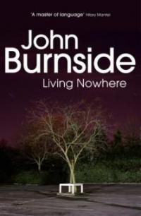 Living Nowhere - John Burnside