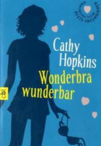Wonderbra wunderbar - Cathy Hopkins