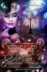 Victorian Secrets: Verbotenes Vertrauen - Helen B. Kraft