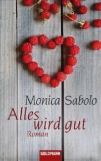 Alles wird gut - Monica Sabolo