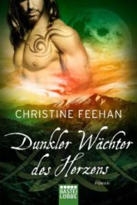 Dunkler Wächter des Herzens - Christine Feehan