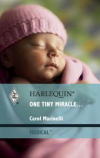 One Tiny Miracle... - Carol Marinelli