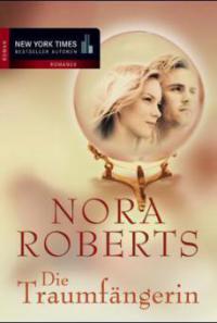 Die Traumfängerin - Nora Roberts