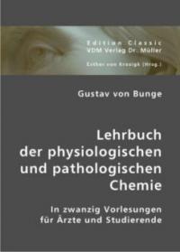 Lehrbuch der physiologischen und pathologischen Chemie - Gustav von Bunge