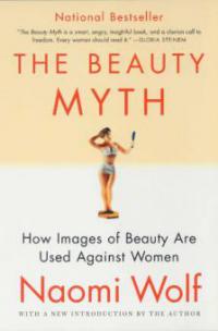 The Beauty Myth - Naomi Wolf