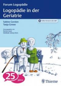 Logopädie in der Geriatrie - Sabine Corsten, Tanja Grewe