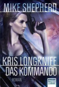 Kris Longknife: Das Kommando - Mike Shepherd