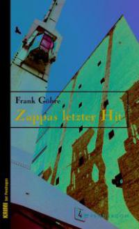 Zappas letzter Hit - Frank Göhre