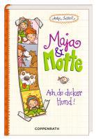 Maja & Motte 01 - Ach, du dicker Hund! - Antje Szillat