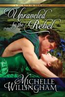 Unraveled by the Rebel - Michelle Willingham