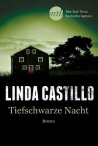 Tiefschwarze Nacht - Linda Castillo